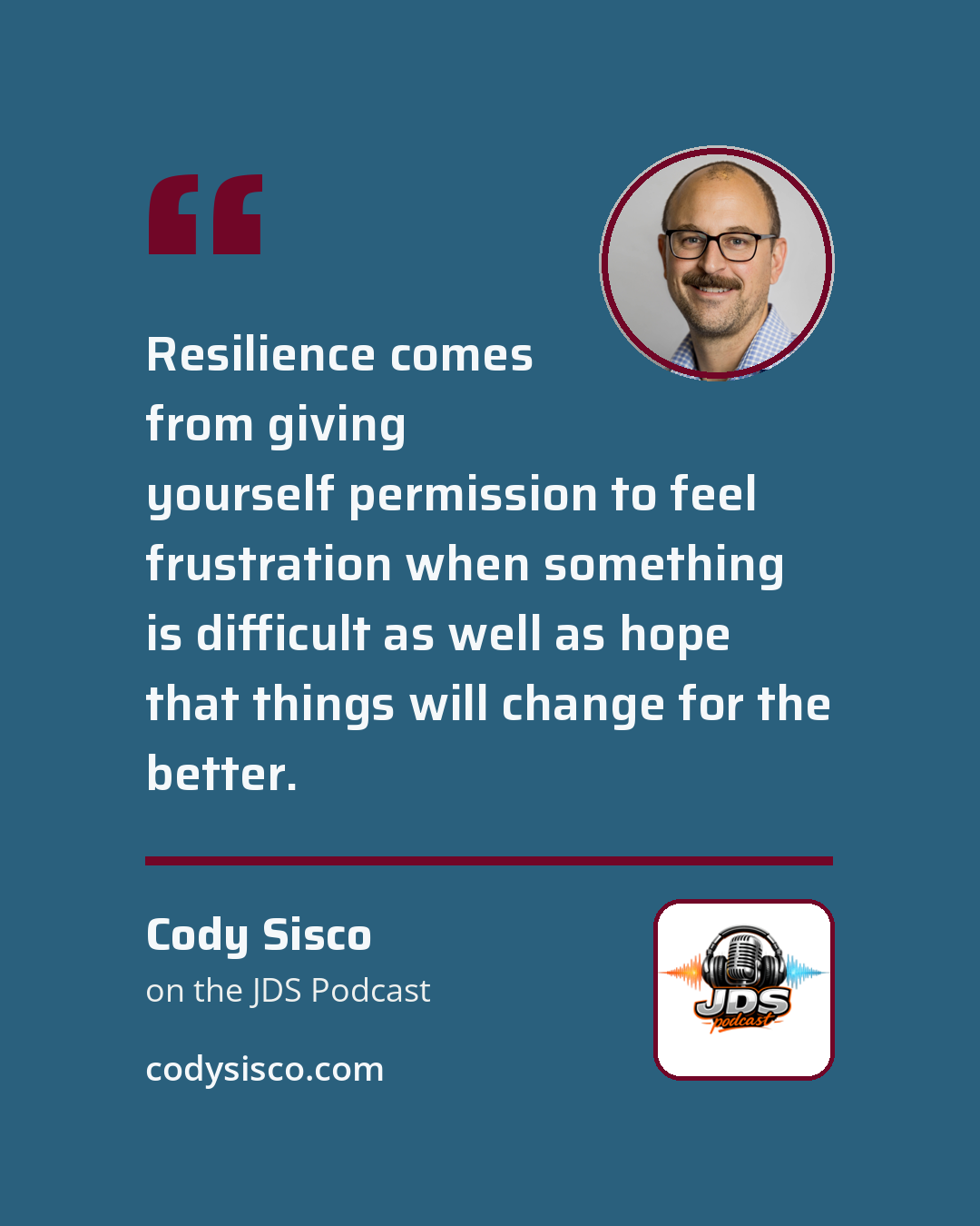 Quote card: "Resilience is about moving through those periods of difficulty — honoring them, giving yourself permission to feel when something is difficult, and also giving yourself some hope that things will not always be that difficult."