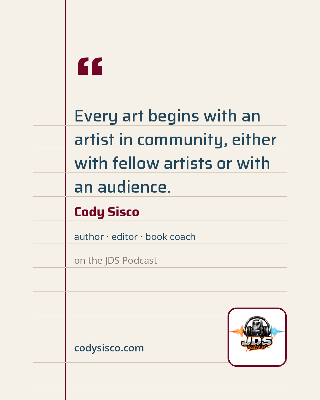 Quote card: "Every art begins with an artist in community, either with fellow artists or with an audience. Support and uplift other artists."